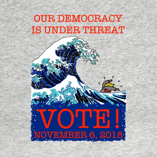 OUR DEMOCRACY IS UNDER THREAT (After Hokusai) by SignsOfResistance